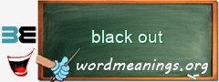 WordMeaning blackboard for black out
